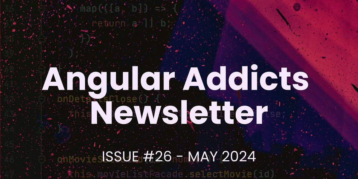 This is the 26th issue of the Angular Addicts Newsletter, a monthly collection of carefully selected Angular resources that got my attention. (Here ar