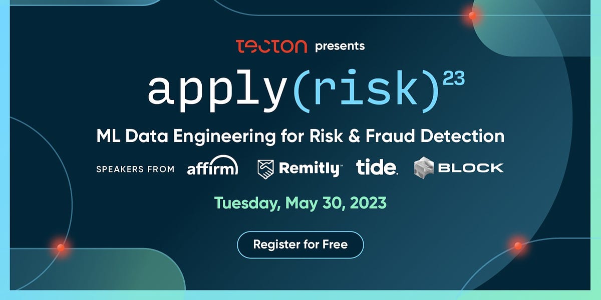 📢 Event: ML practitioners from Affirm, Block, Remitly, Tide & more share their learnings from building risk & fraud detection systems