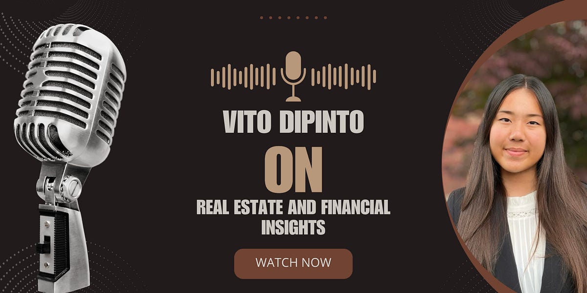 Real Estate and Financial Insights with Vito DiPinto