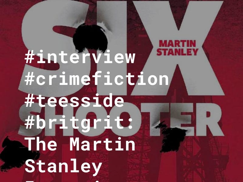 Comments - #interview #crimefiction #teesside #britgrit: The Martin ...