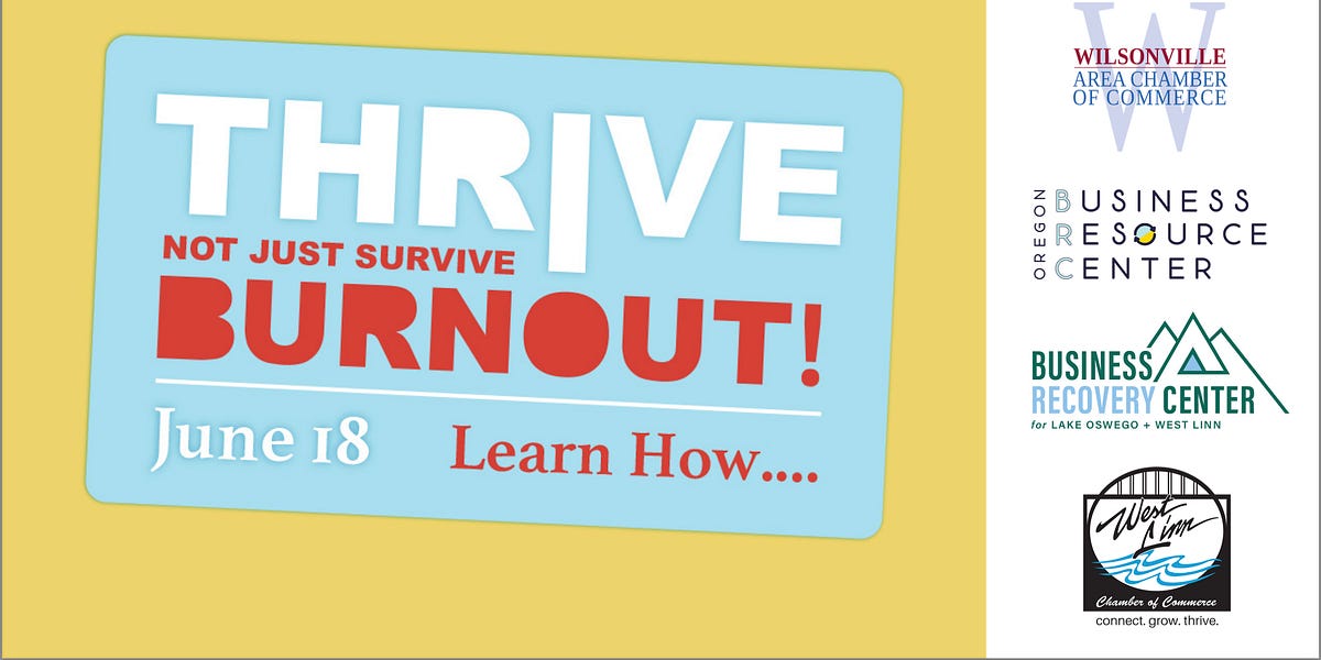 Thrive Not Just Survive Burnout: Coming soon to Wilsonville, Oregon