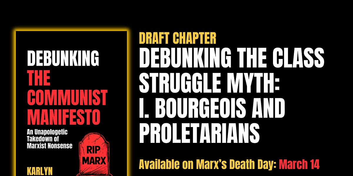 Debunking The Class Struggle Myth (I. Bourgeois and Proletarians)
