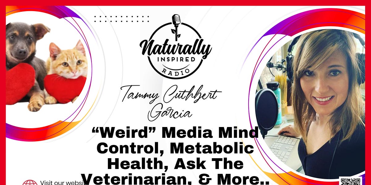 “Weird” Media Mind Control 😵‍💫, Metabolic Health ❤️‍🩹, Ask The Veterinarian 🐶, & More..