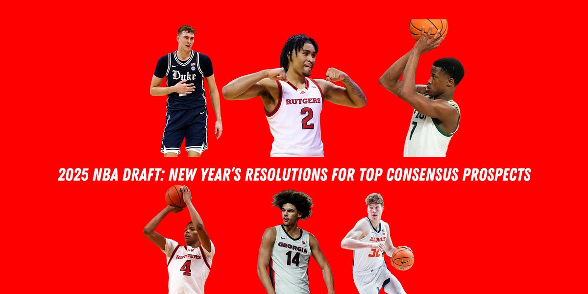 2025 NBA Draft New Year's Resolutions for top consensus prospects