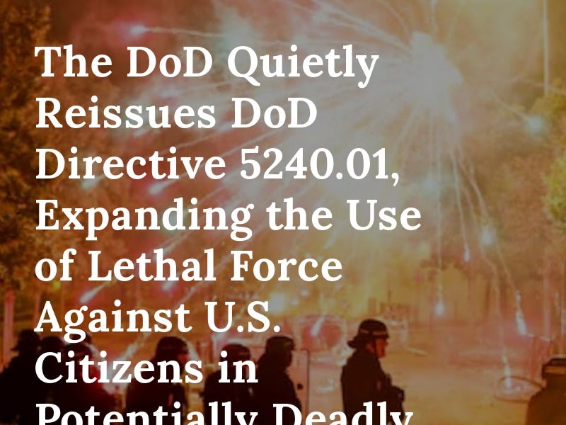 Comments The DoD Quietly Reissues DoD Directive 5240.01, Expanding