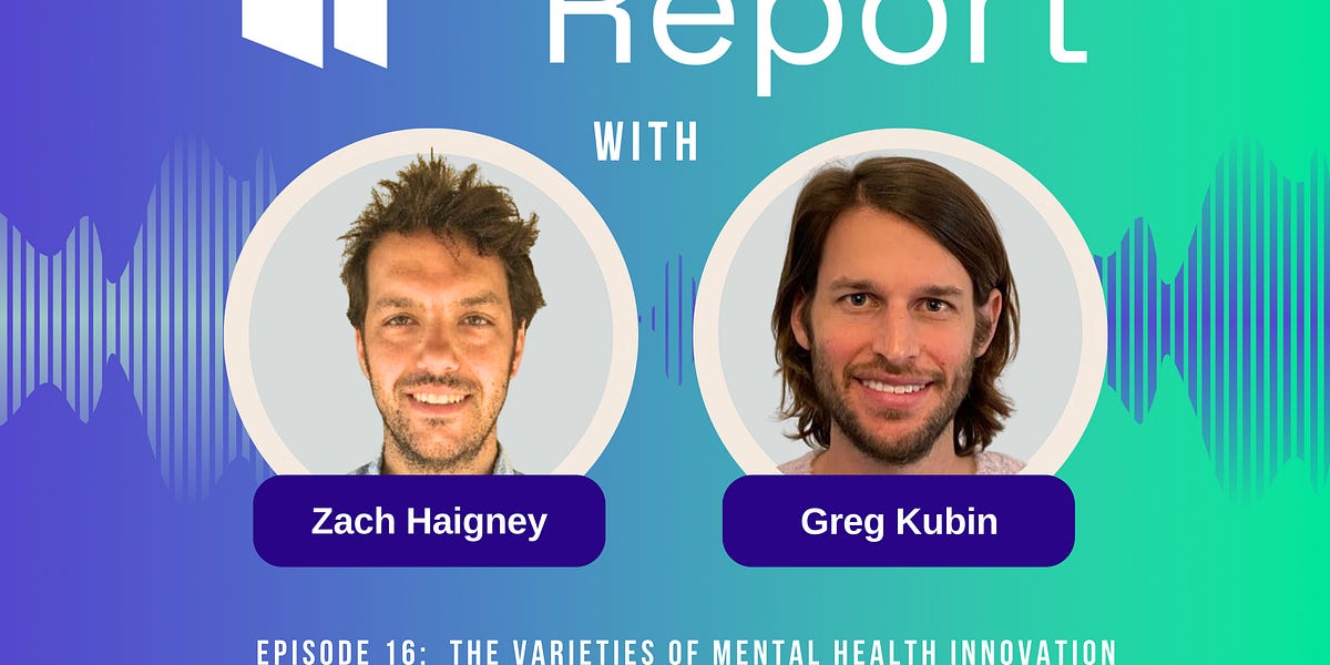 #16: Greg Kubin: The Varieties of Mental Health Innovation