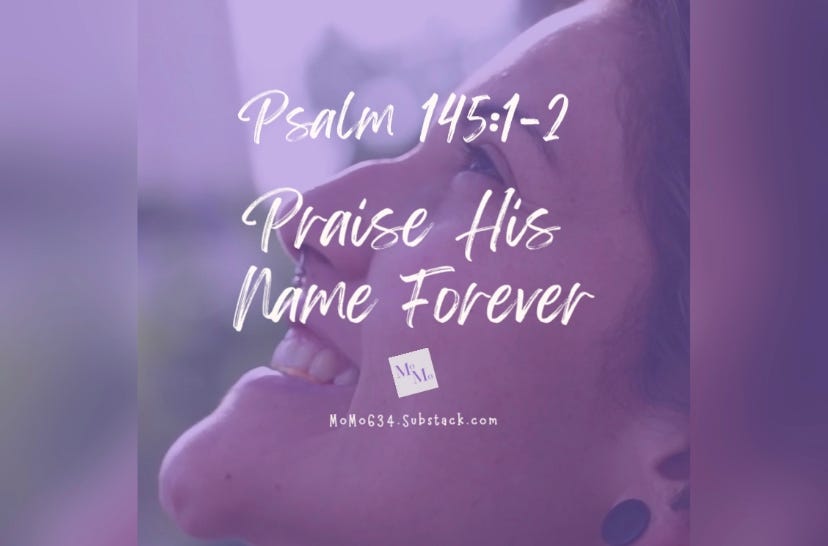 Motivational Minute - Psalm 145:1-2