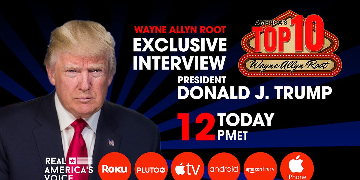EXCLUSIVE INTERVIEW WITH PRESIDENT TRUMP TODAY AT 12PM EST.