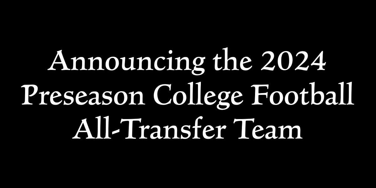 College Football Preseason 2024 AllTransfer Portal Team