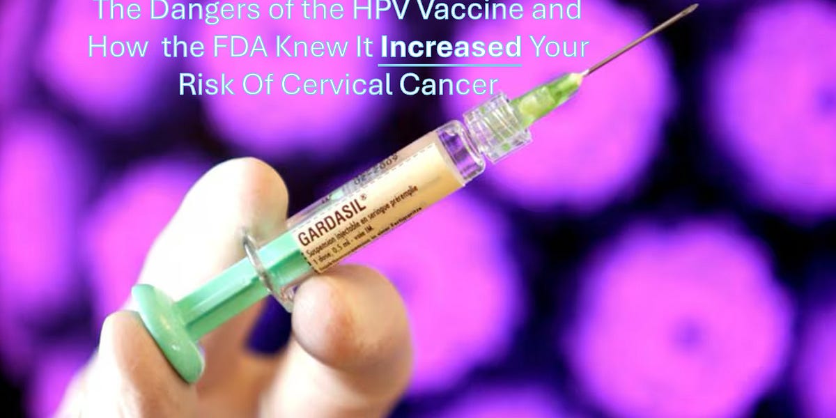 The HPV Vaccine Disaster Was A Blueprint For COVID-19
