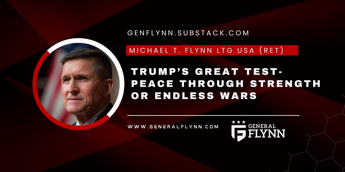 Trump’s Great Test – Peace Through Strength or Endless Wars