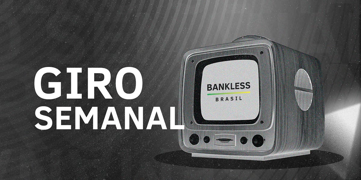 Giro Semanal Bankless BR DAO #79