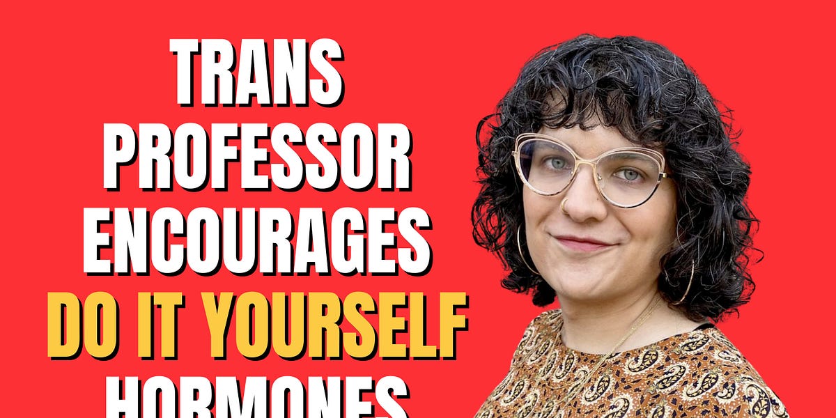 Johns Hopkins Professor Encourages Trans Students To Use Do-It-Yourself Hormones