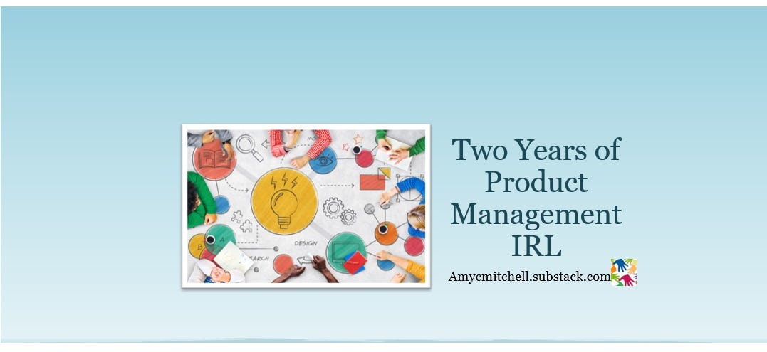 Two Years of Product Management IRL