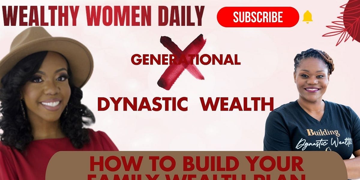 Generational vs. Dynastic Wealth: How to Build Your Family Wealth Plan