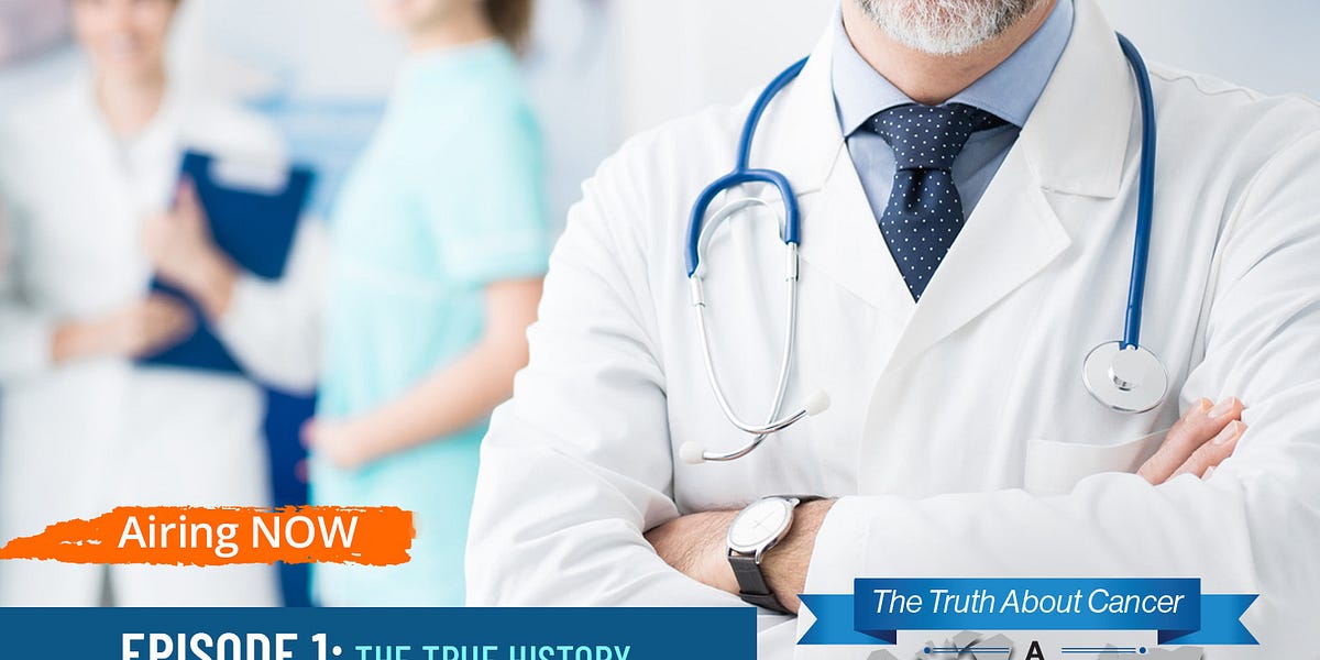 The Truth About Cancer: A Global Quest Episode 1: The True History of Chemotherapy & The Pharmaceutical Monopoly