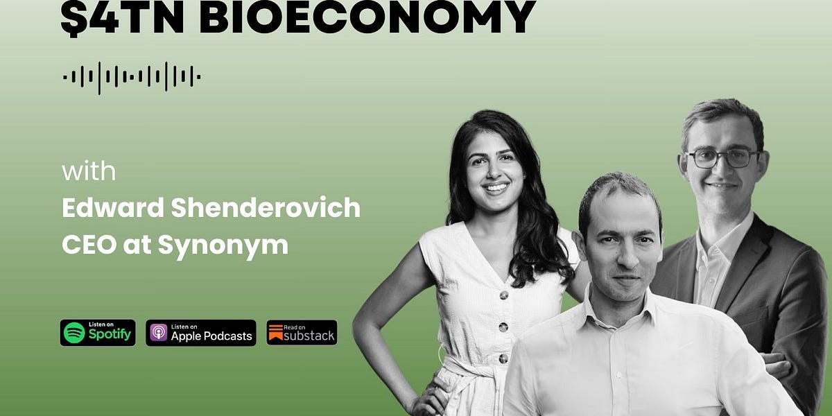 Unlocking the 4T Bioeconomy with Edward Shenderovich, CEO of Synonym