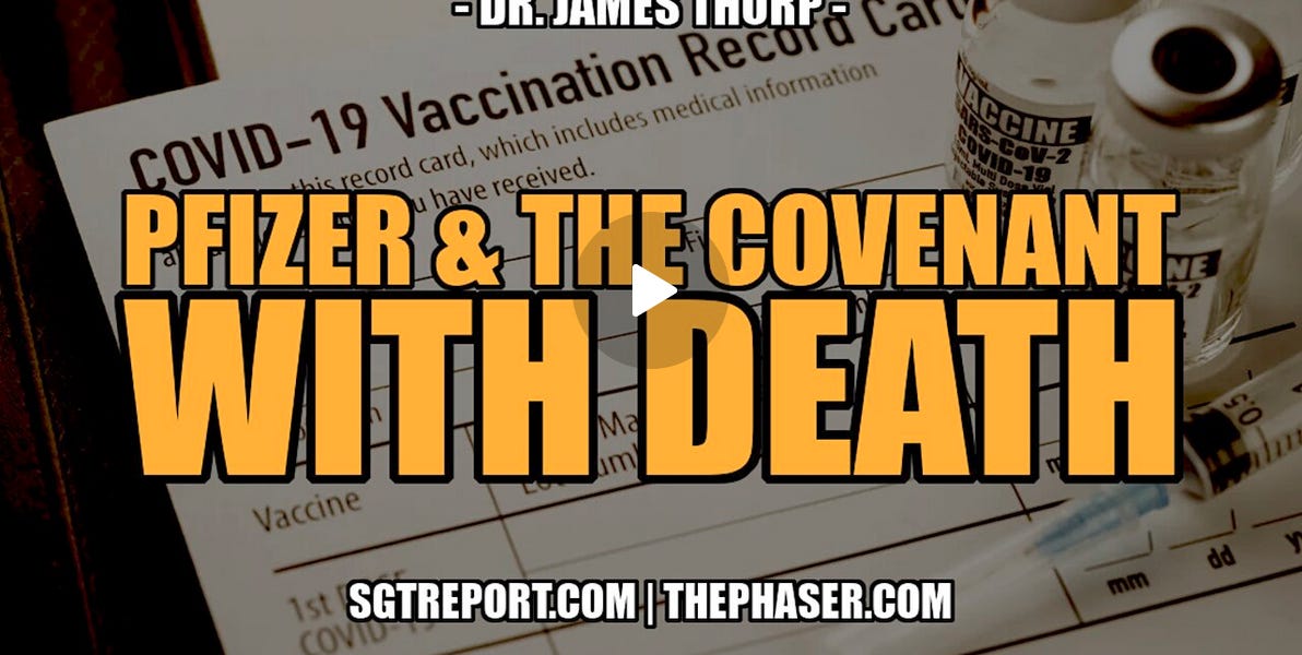 PFIZER and THE COVENANT WITH DEATH — DR. JAMES THORP