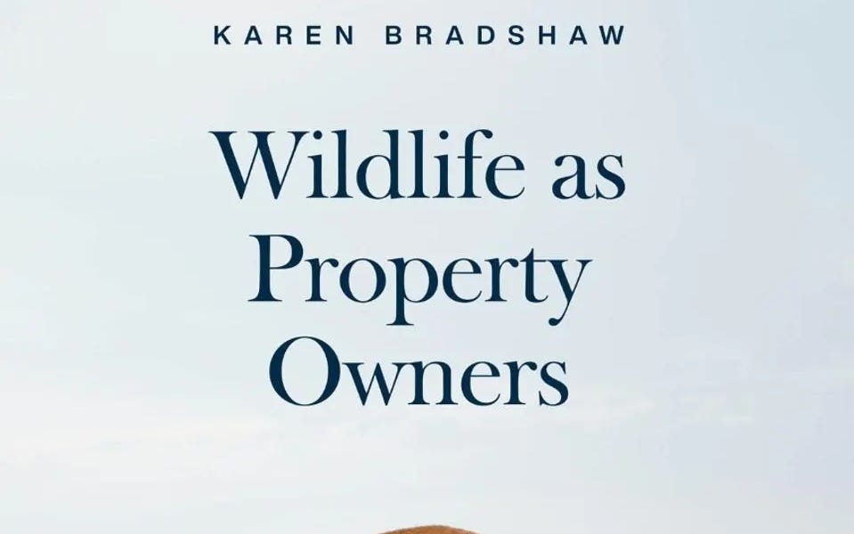 Wildlife As Property Owners By Karen Bradshaw — Review