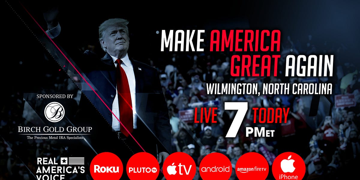 TONIGHT: PRESIDENT TRUMP'S MAGA RALLY IN WILMINGTON, NC