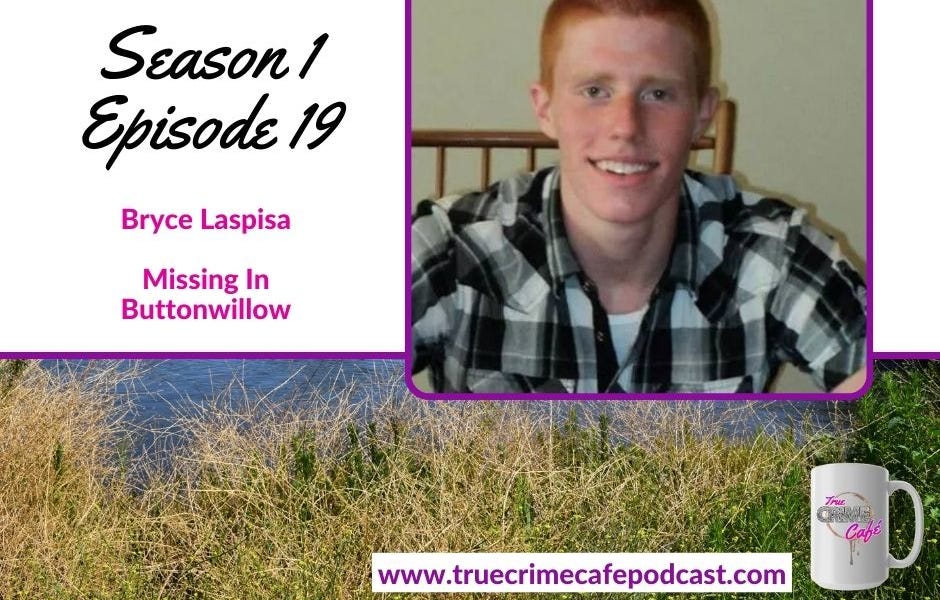 Season 01, Episode 19. Bryce Laspisa Missing In Buttonwillow