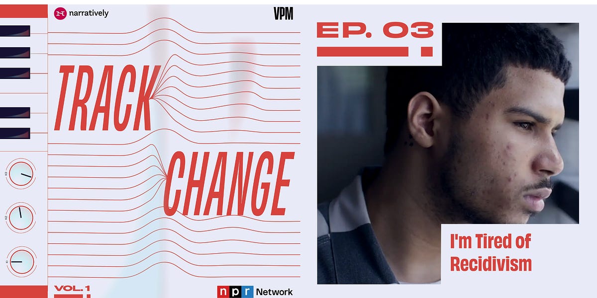 Listen to Episode 3 of ‘Track Change’ to Understand the Complicated Reality of Recidivism