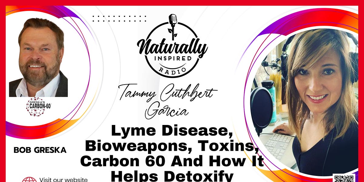 Lyme Disease 🪲, Bioweapons ☣️, Toxins, Carbon 60 🤗 And How It Helps Detoxify With Bob Greska