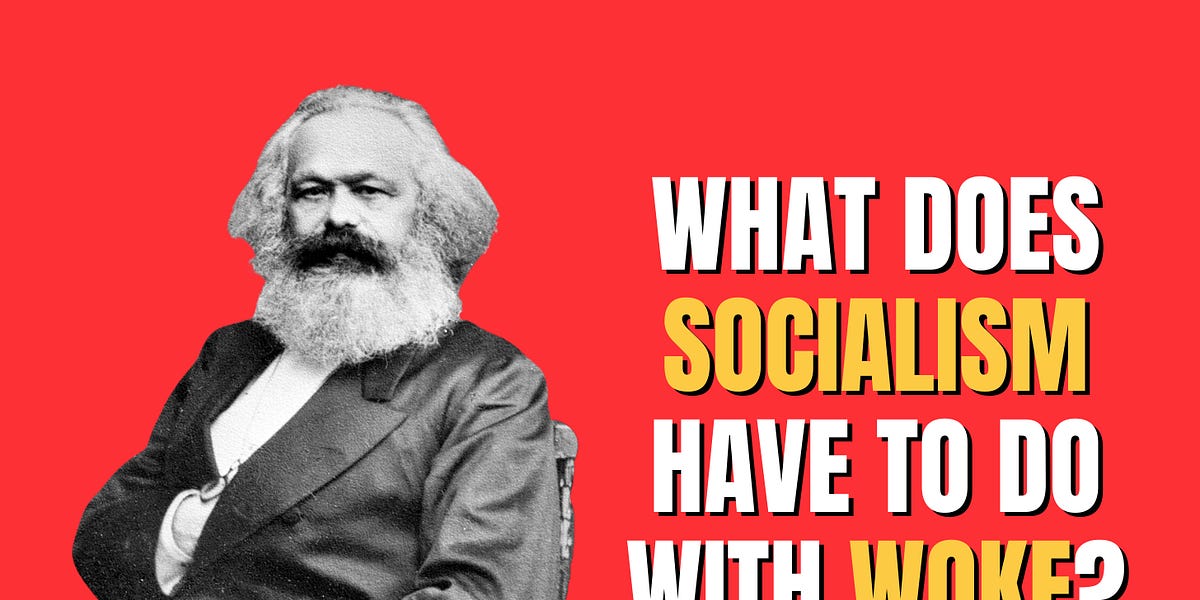 Woke 101: What does socialism have to do with woke?