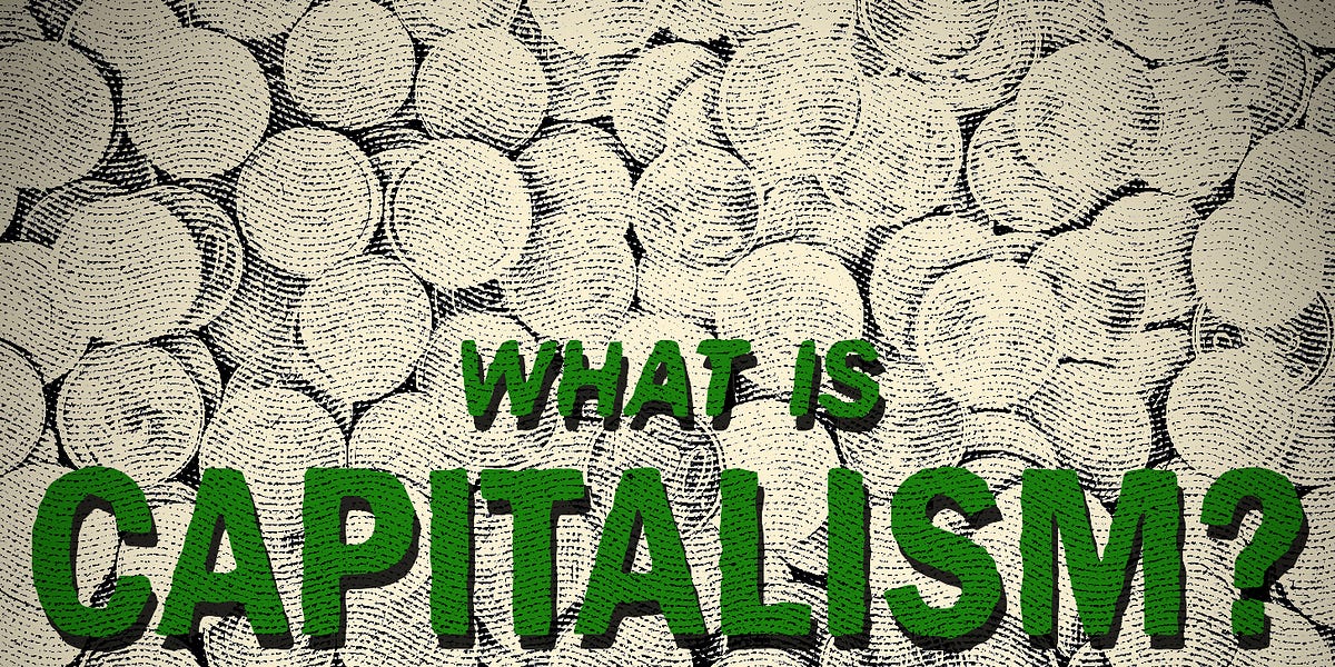 What Is Capitalism?