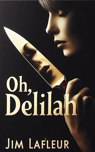 Just Released: "Oh, Delilah" – A Tale of Love and Obsession