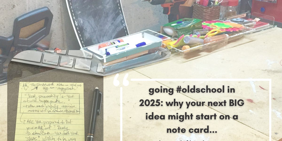 Going Old School in 2025: Why Your Next Big Idea Might Start on a Notecard