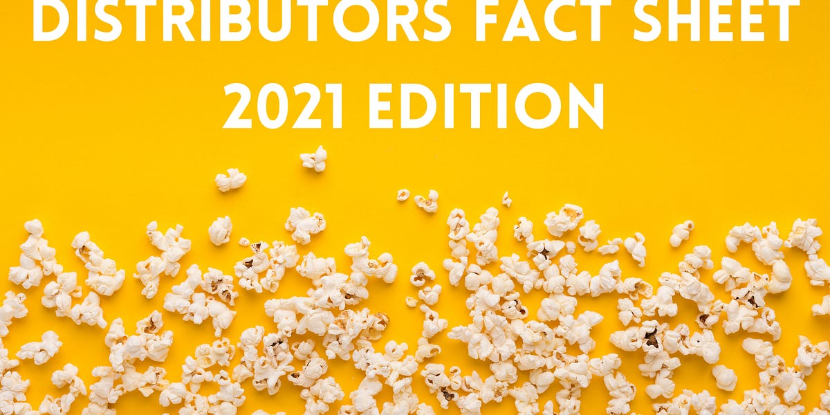 DISTRIBUTORS FACT SHEET 2021 Edition Dear Producer