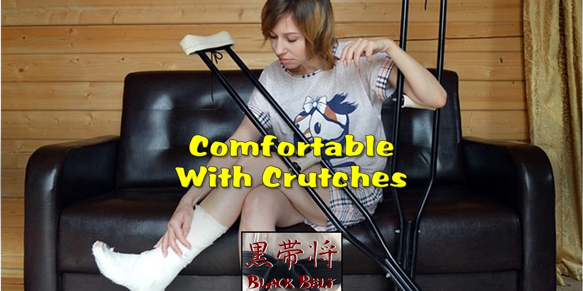 Comfortable With Crutches