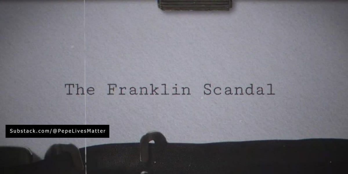 The Franklin Scandal Deep Dive