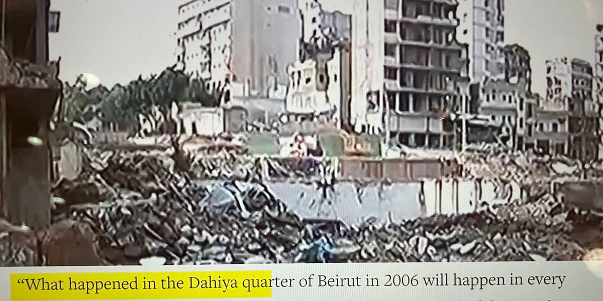 "No Such Thing As Innocent Civilians?" "Widespread Destruction As A Means Of Deterrence" A 2006 War Strategy Called "The Dahiya Doctrine"