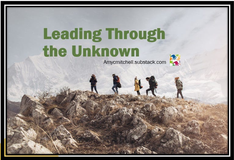 Leading through the unknown (5 minute read)