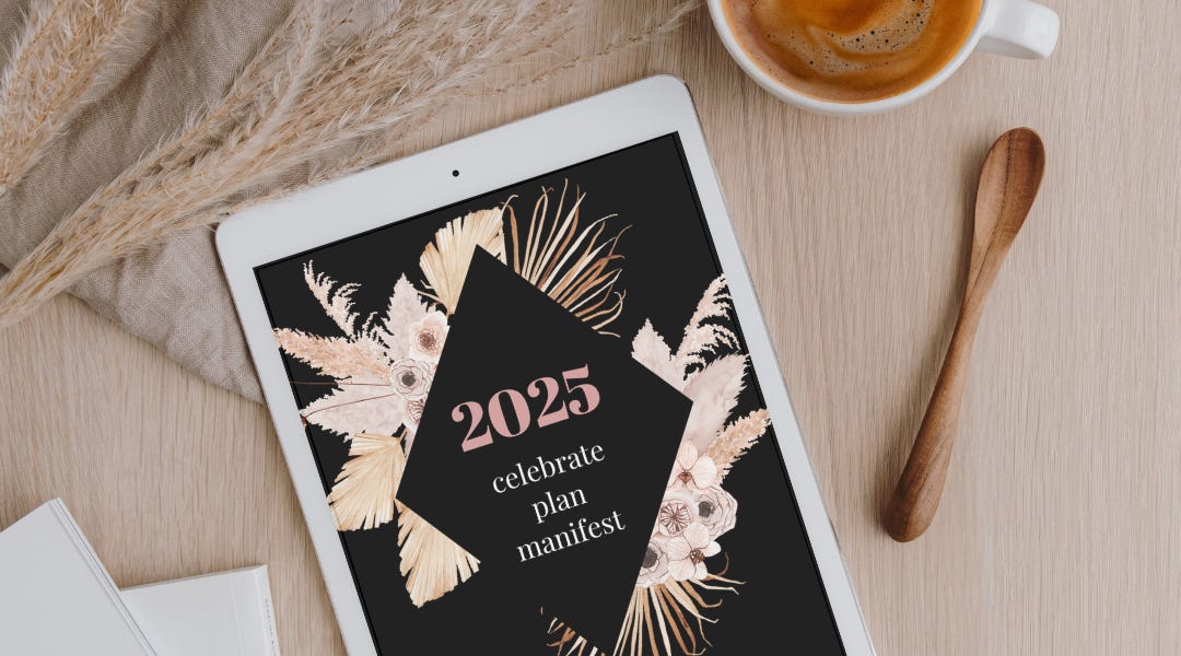 celebrate, plan, manifest 2025 by Jessica Tefenkgi Ruelle