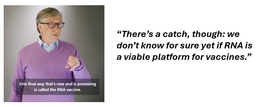 Bill Gates: "...we don't know for sure yet if RNA is a viable platform for vaccines..."
