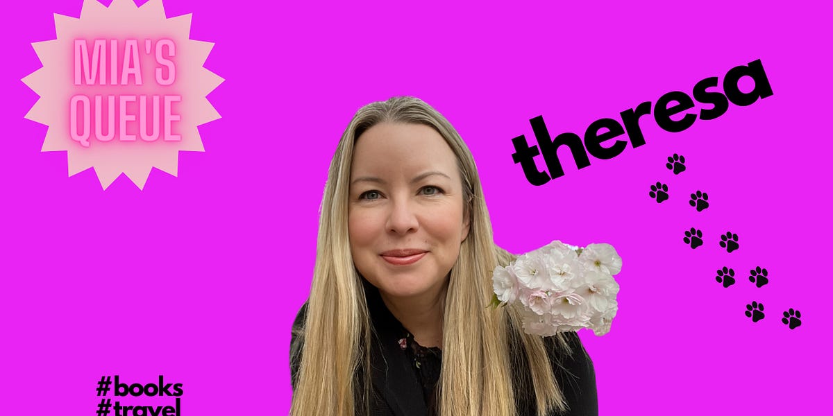 #7: Theresa — Travel, Books, Conservation - Mia's Queue