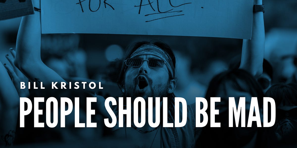 Bill Kristol: People Should Be Mad Bill Kristol: People Should Be Mad