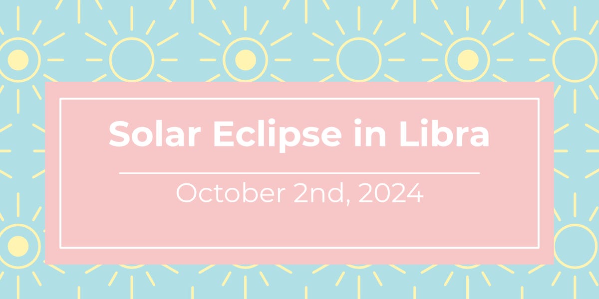 Solar Eclipse in Libra on October 2nd, 2024