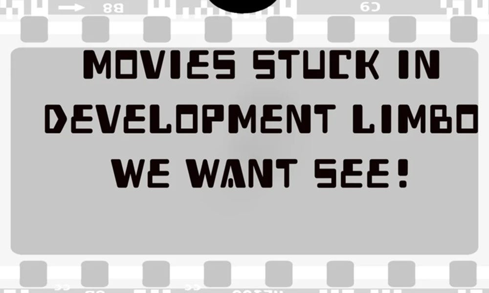 Top 25 Movies Stuck In Development Limbo We Want To See