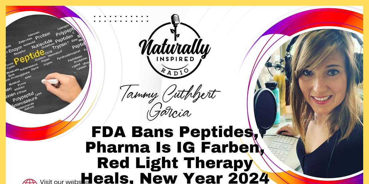 FDA 👺Bans Peptides, Pharma 💉Is IG Farben, Red Light Therapy 🚨 Heals, New Year 2024 🎉