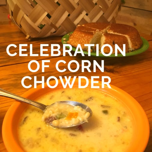 Celebration of Corn Chowder - by Rachel Davis