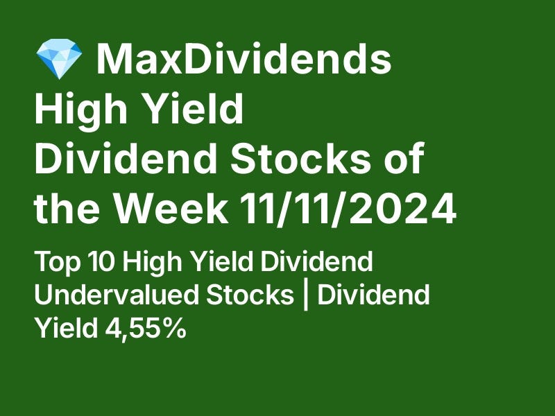 💎 MaxDividends High Yield Dividend Stocks of the Week 11/11/2024