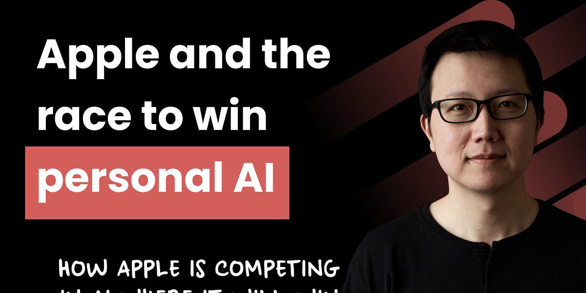 Apple Intelligence and the race to win personal AI (4 minute read)