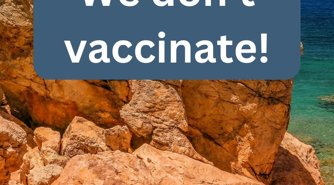 We don't vaccinate!