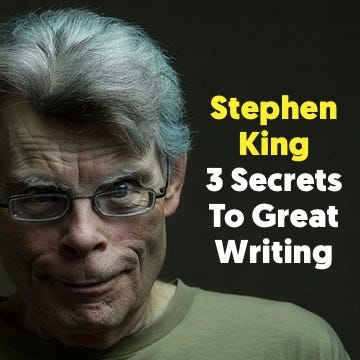 Stephen King's (350M+ copies sold) 3 Secrets To Great Writing