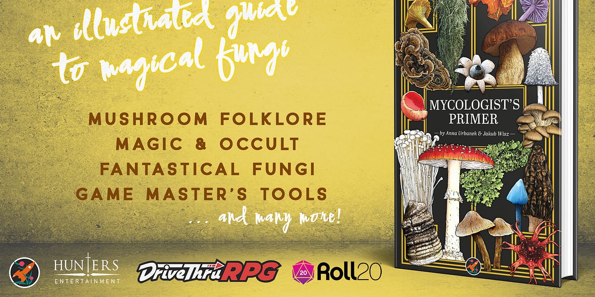"Mycologist's Primer" is live on Kickstarter!