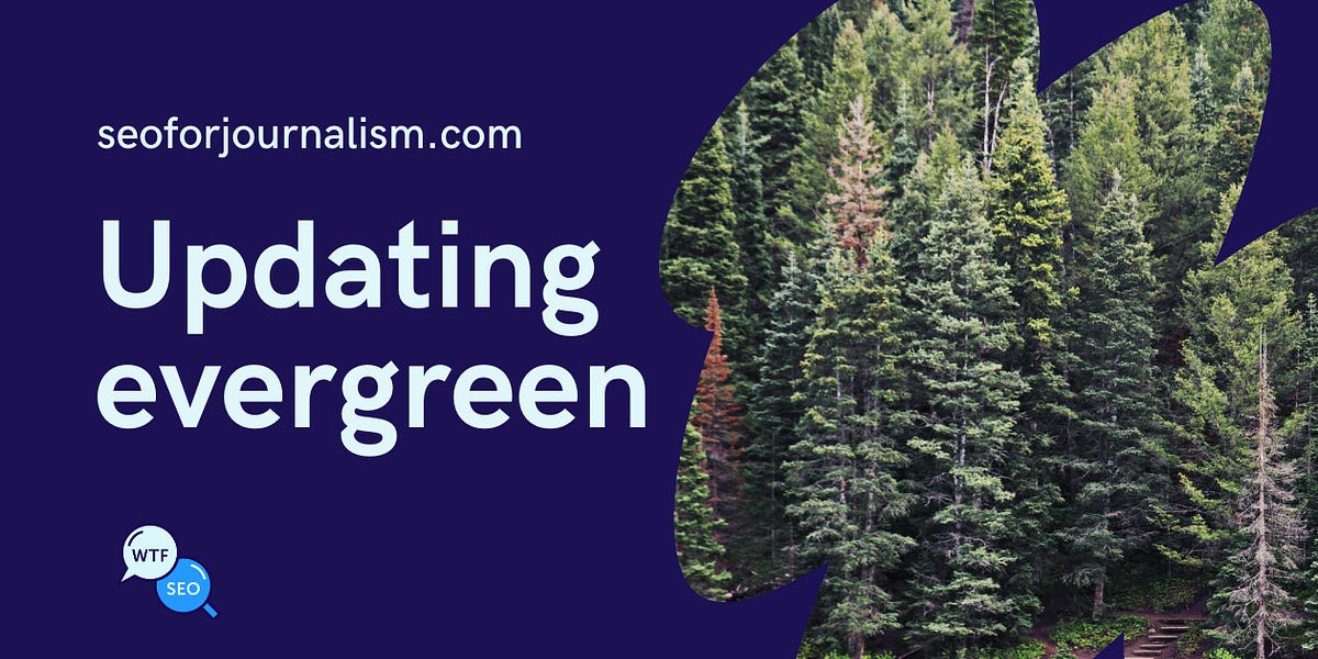 Tracking and updating evergreen content (7 minute read)